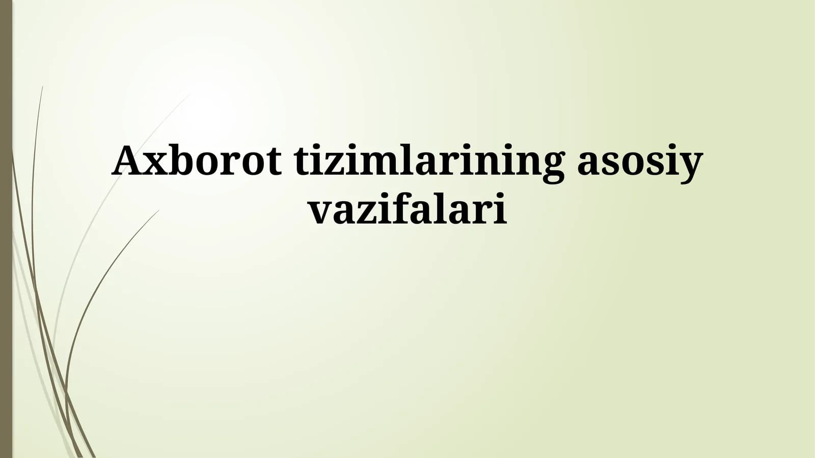 Axborot tizimlarining asosiy vazifalari