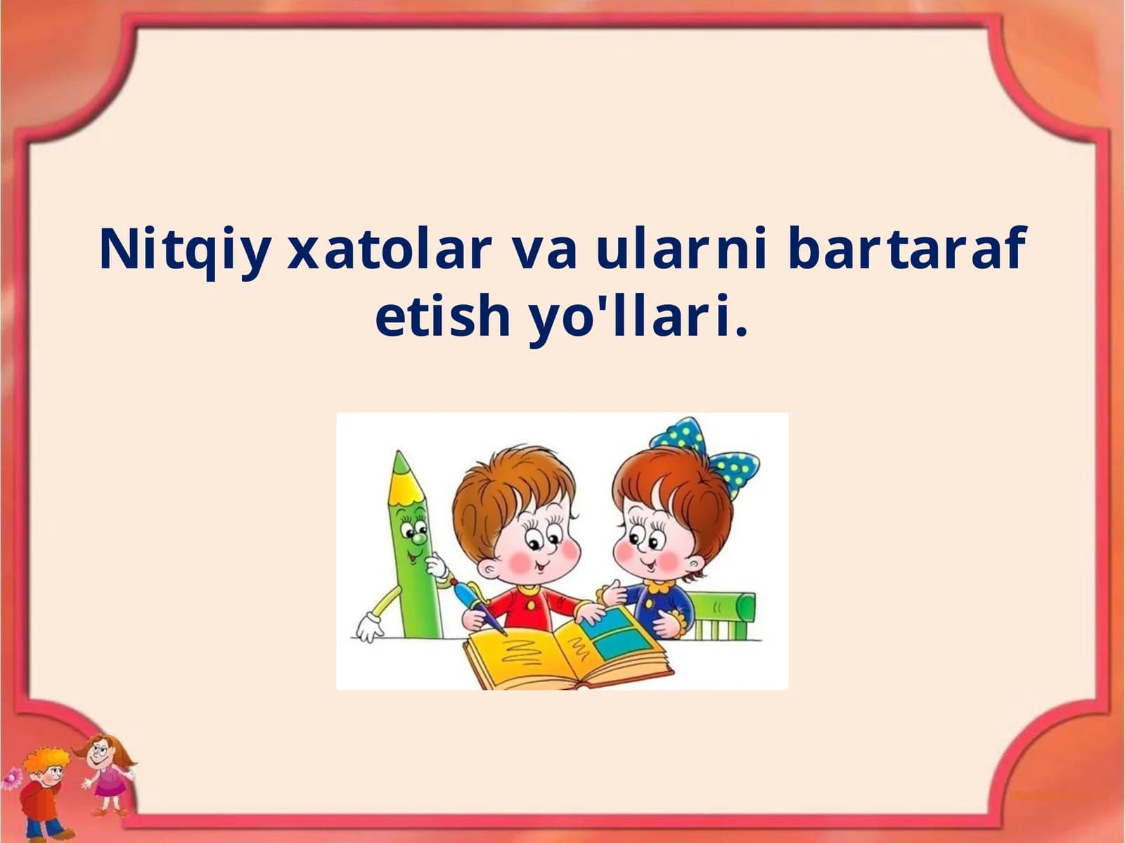 Nitqiy xatolar va ularni bartaraf etish yo'llari