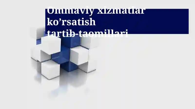Ommaviy xizmatlar ko’rsatish  tartib-taomillari