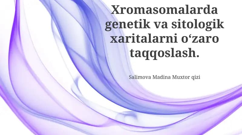 Xromasomalarda genetik va sitologik xaritalarni oʻzaro taqqoslash
