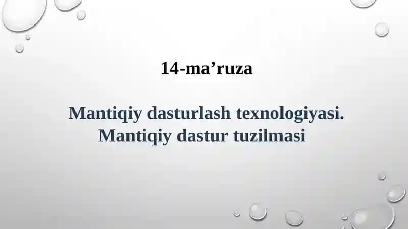 Mantiqiydasturlash texnologiyasi. Mantiqiy dasturtuzilmasi