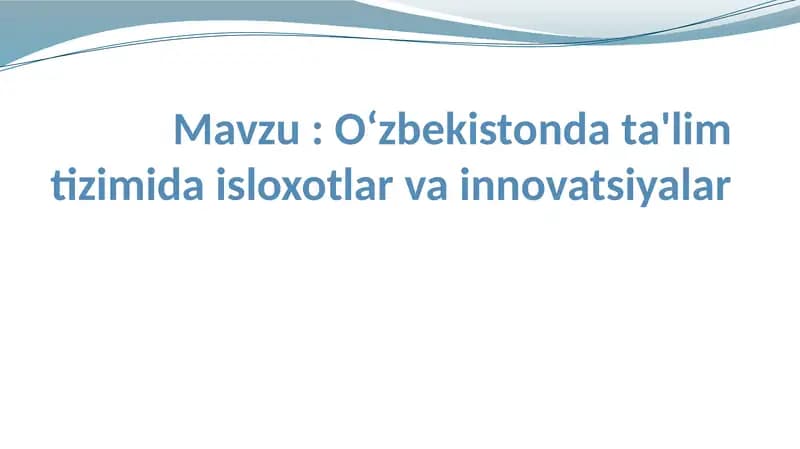 O‘zbekistonda ta'lim tizimida isloxotlar va innovatsiyalar