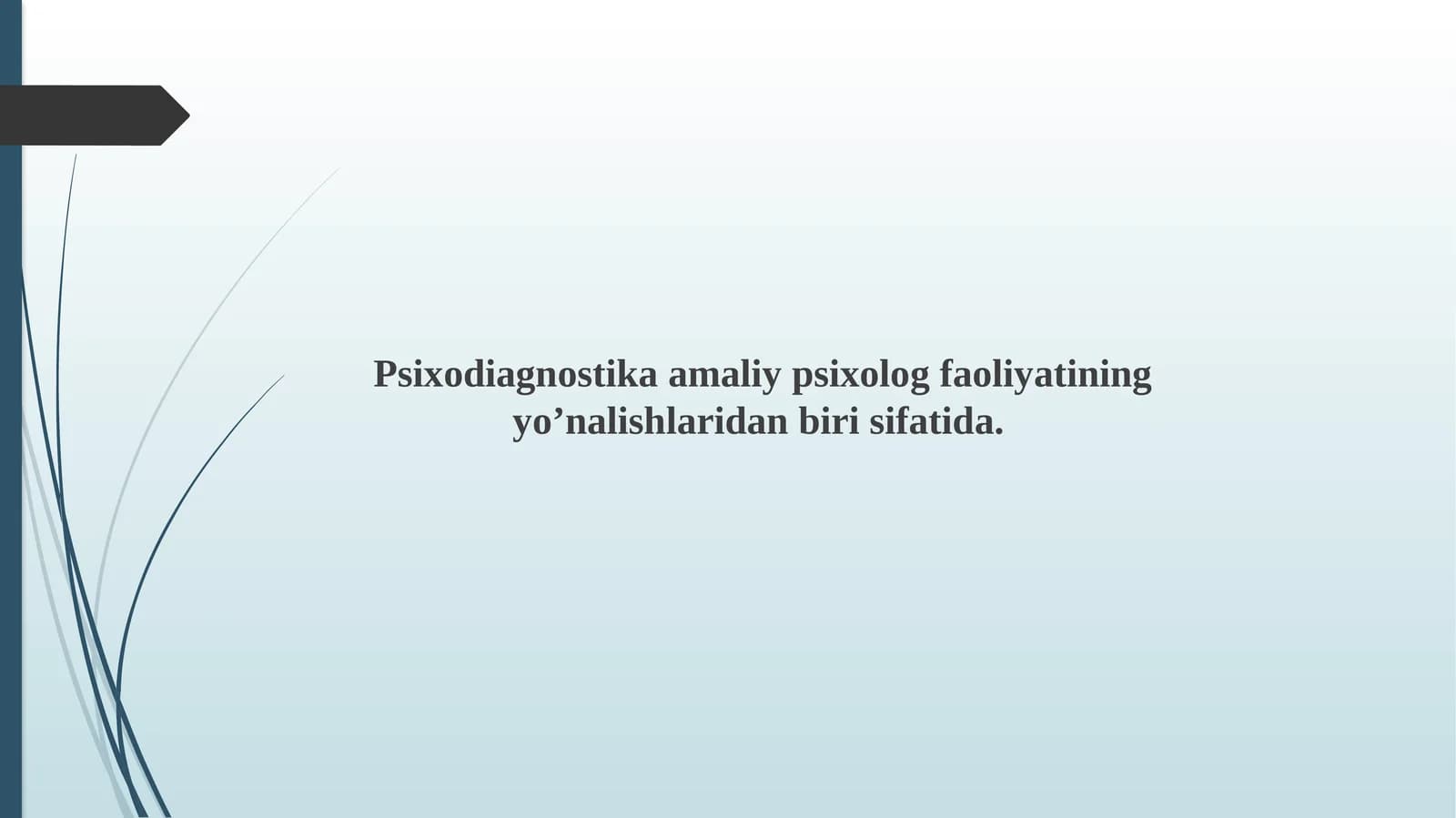 Psixodiagnostika amaliy psixolog faoliyatining yo’nalishlaridan biri sifatida.