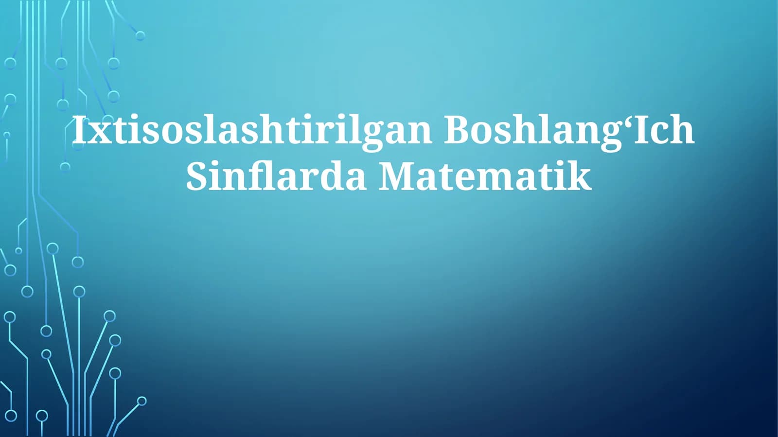 Ixtisoslashtirilgan BoshlangʻIchSinflardaMatematik