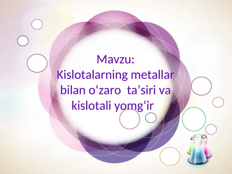 Kislotalarning metallar bilan oʻzaro taʼsiri va kislotali yomgʻir