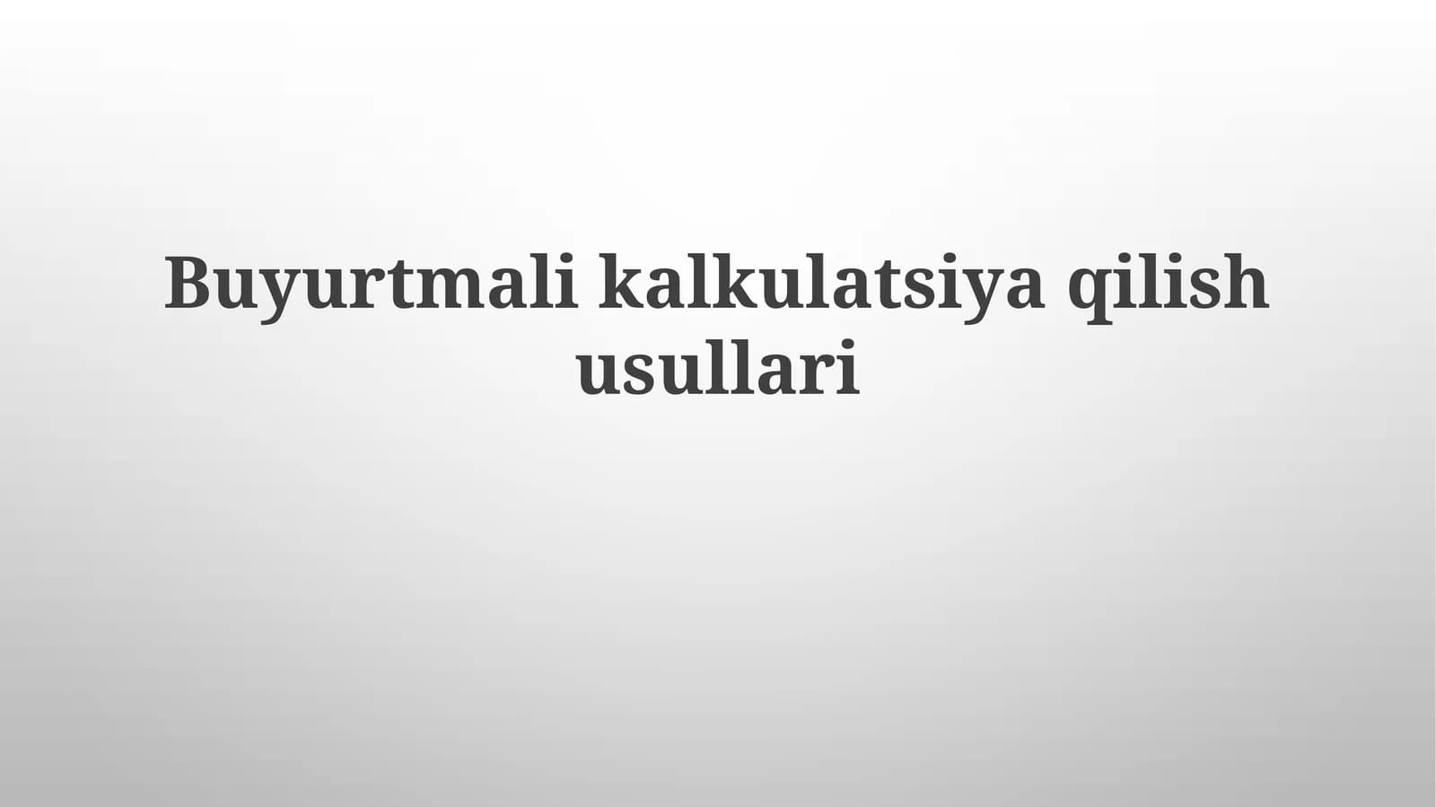 Buyurtmalikalkulatsiyaqilishusullari