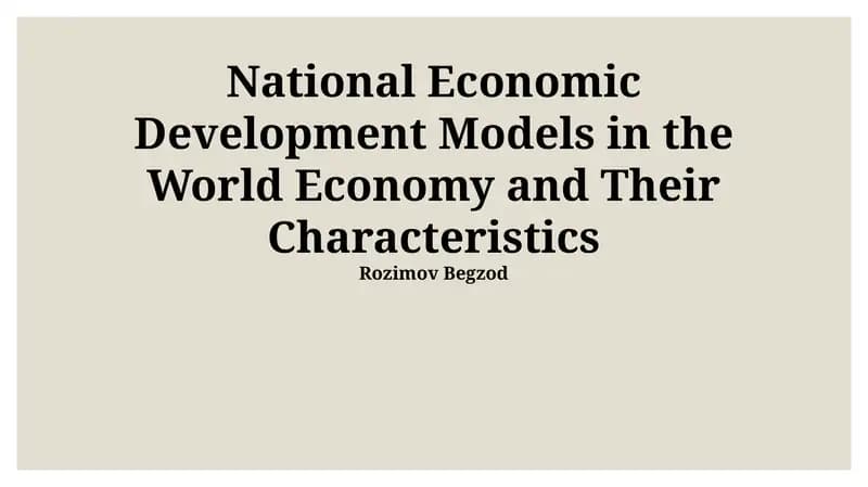 National Economic Development Models in the World Economy and Their Characteristics