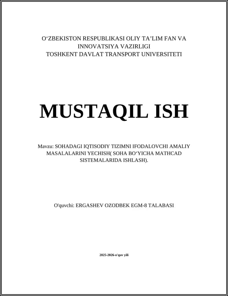 SOHADAGI IQTISODIY TIZIMNI IFODALOVCHI AMALIY MASALALARINI YECHISH( SOHA BOʻYICHA MATHCAD SISTEMALARIDA ISHLASH)