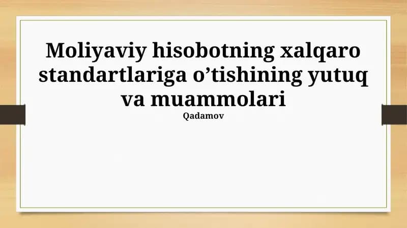 Xalqaro Moliyaviy Hisobot Standartlariga O'tishdagi Yutuqlar