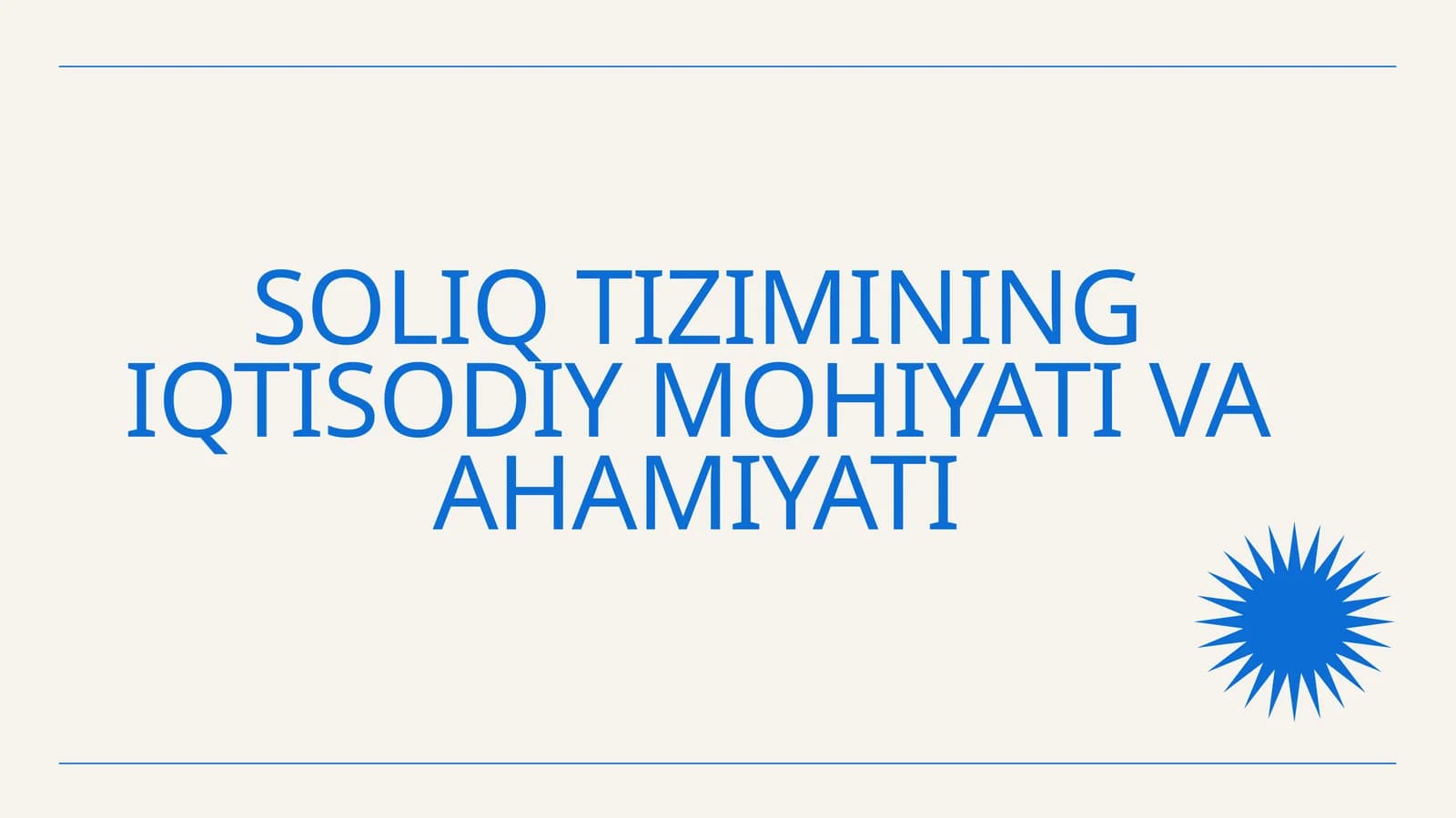 Soliq Tizimining Iqtisodiy Mohiyati va Ahamiyati