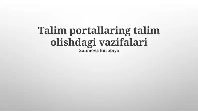 Ta'lim portallarning talim olishdagi vazifalari