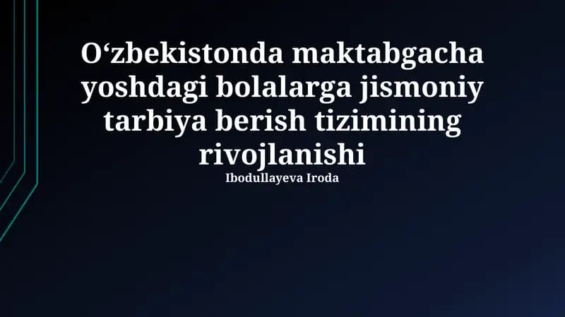 O'zbekistonda maktabgacha yoshdagi bolalarga jismoniy tarbiya berish tizimining rivojlanishi