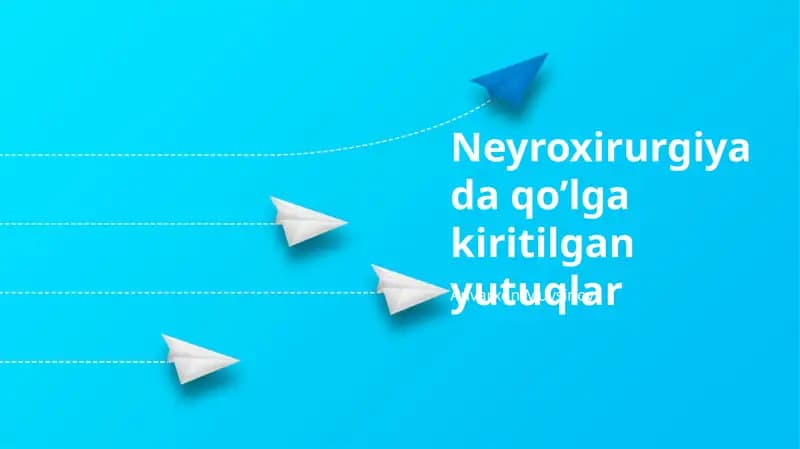 Neyroxirurgiyada qo’lga kiritilgan yutuqlar