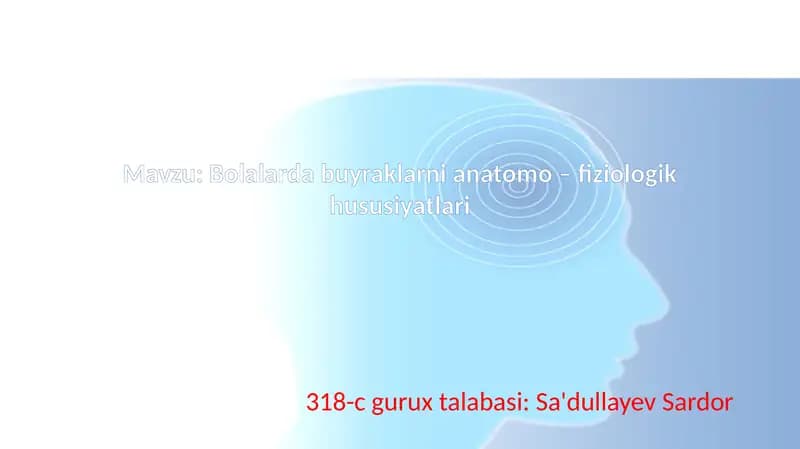 Bolalar buyraklari anatomik xususiyatlari