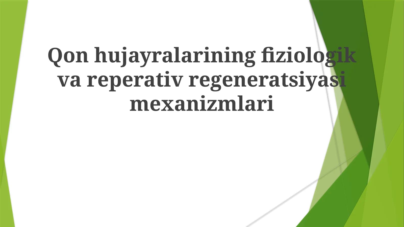 Qonhujayralariningfiziologikvareperativregeneratsiyasimexanizmlari