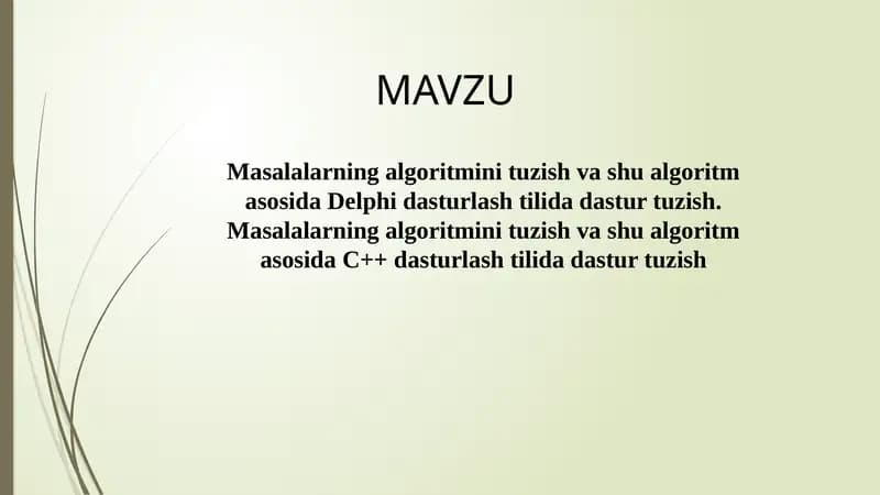 Masalalarning algoritmini tuzish va shu algoritm asosida Delphi dasturlash tilida dastur tuzish. Masalalarning algoritmini tuzish va shu algoritm asosida C++ dasturlash tilida dastur tuzish