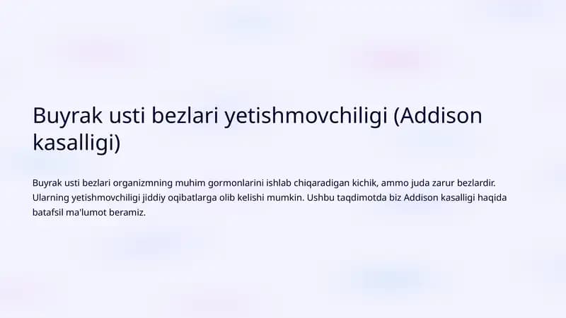 Addison kasalligi (Buyrak usti bezlari yetishmovchiligi)