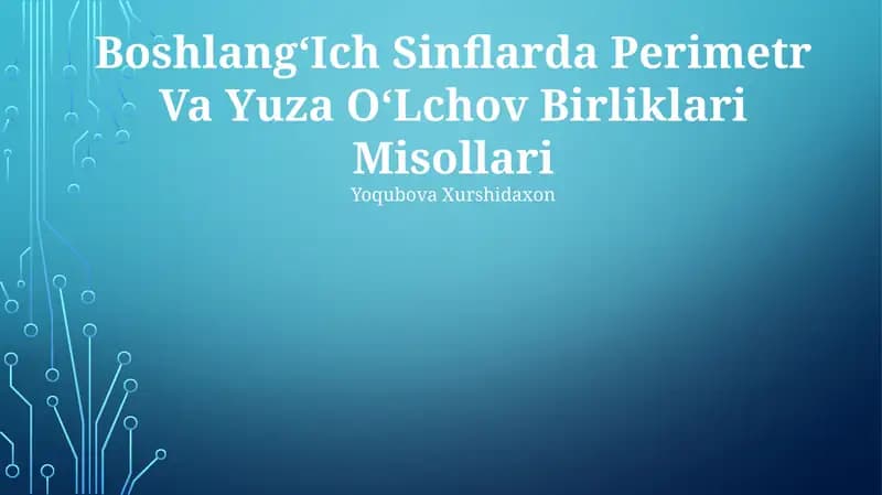 BoshlangʻIch Sinflarda Perimetr Va Yuza OʻLchov Birliklari Misollari