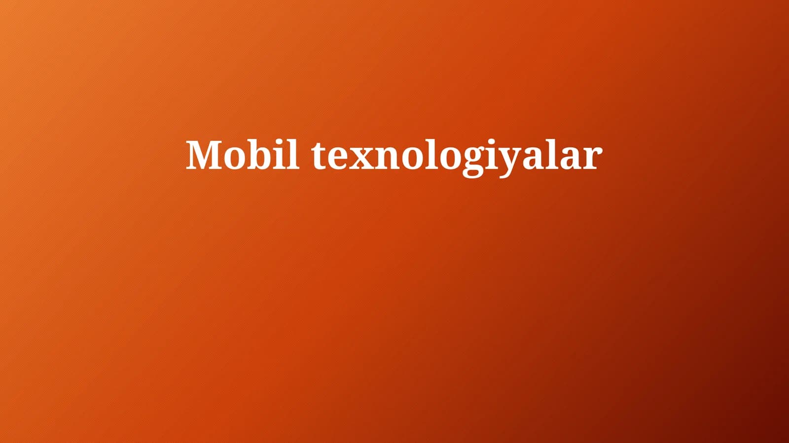 Mobil texnologiyalar
