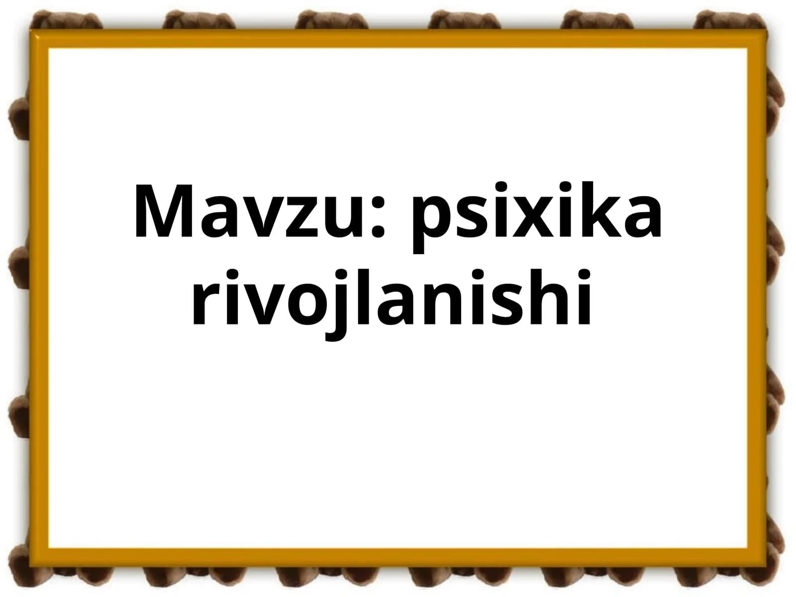 psixika rivojlanishi