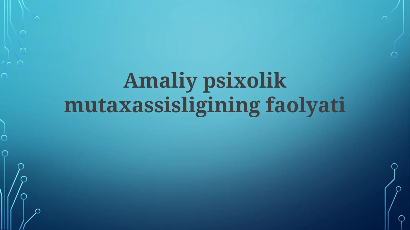 Amaliyp psixolik mutaxassisligining faolyati