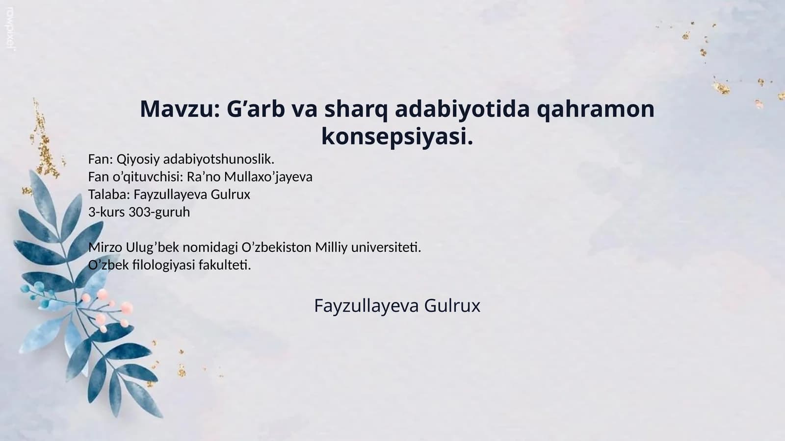 Mavzu: G’arb va sharq adabiyotida qahramon konsepsiyasi.