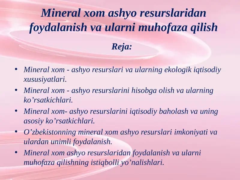 Mineral xom ashyo resurslaridan foydalanish va ularni muhofaza qilish