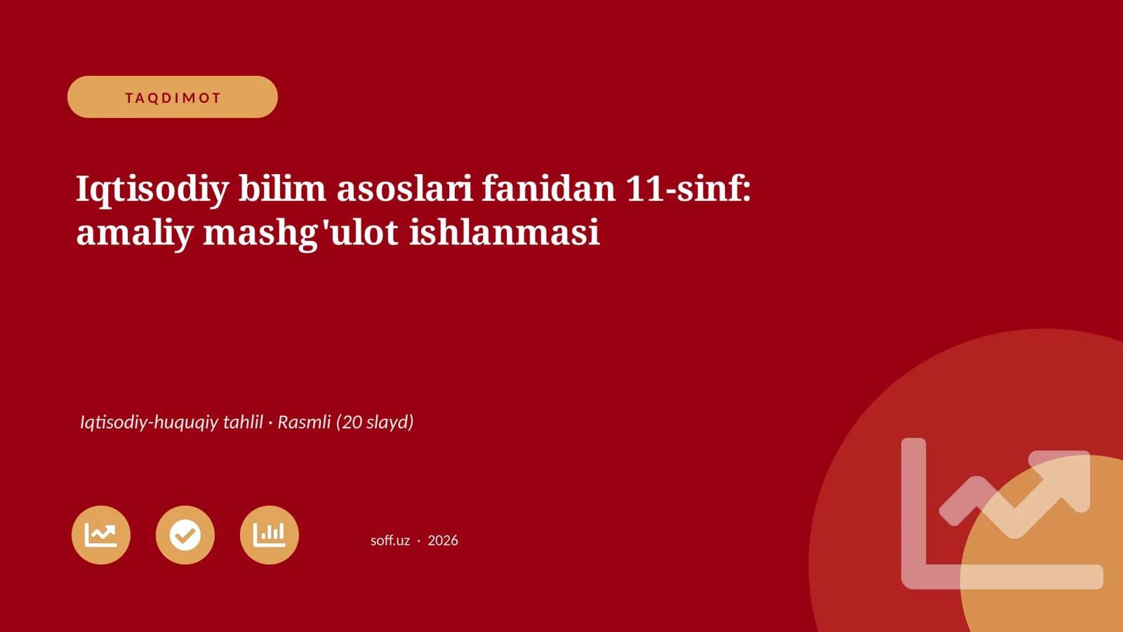 Iqtisodiy bilim asoslari fanidan 11-sinf: amaliy mashg'ulot ishlanmasi