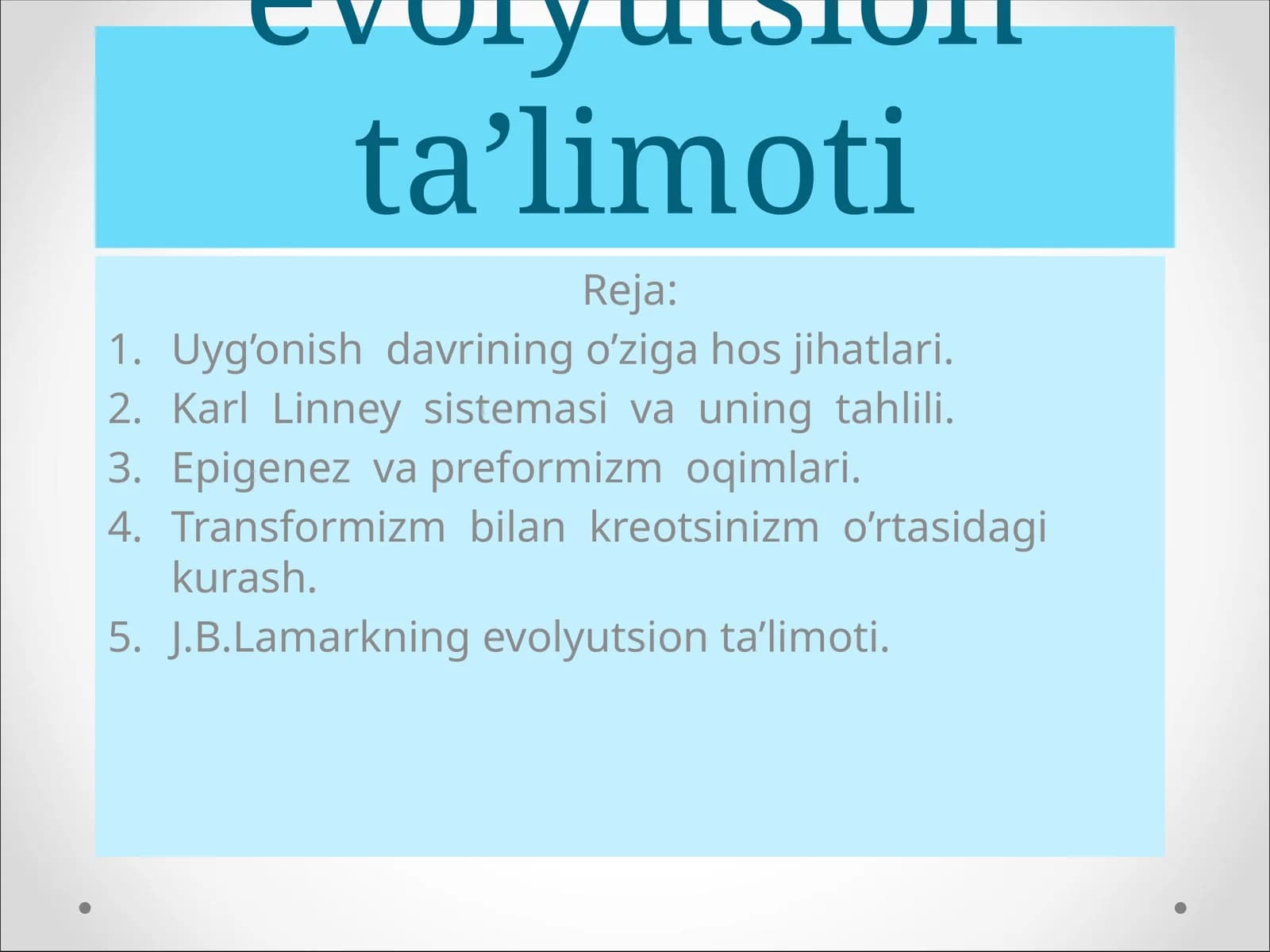 Uyg’onish davrida tabiyot fanining taraqqiyoti.J.B.Lamarkning evolyutsion ta’limoti