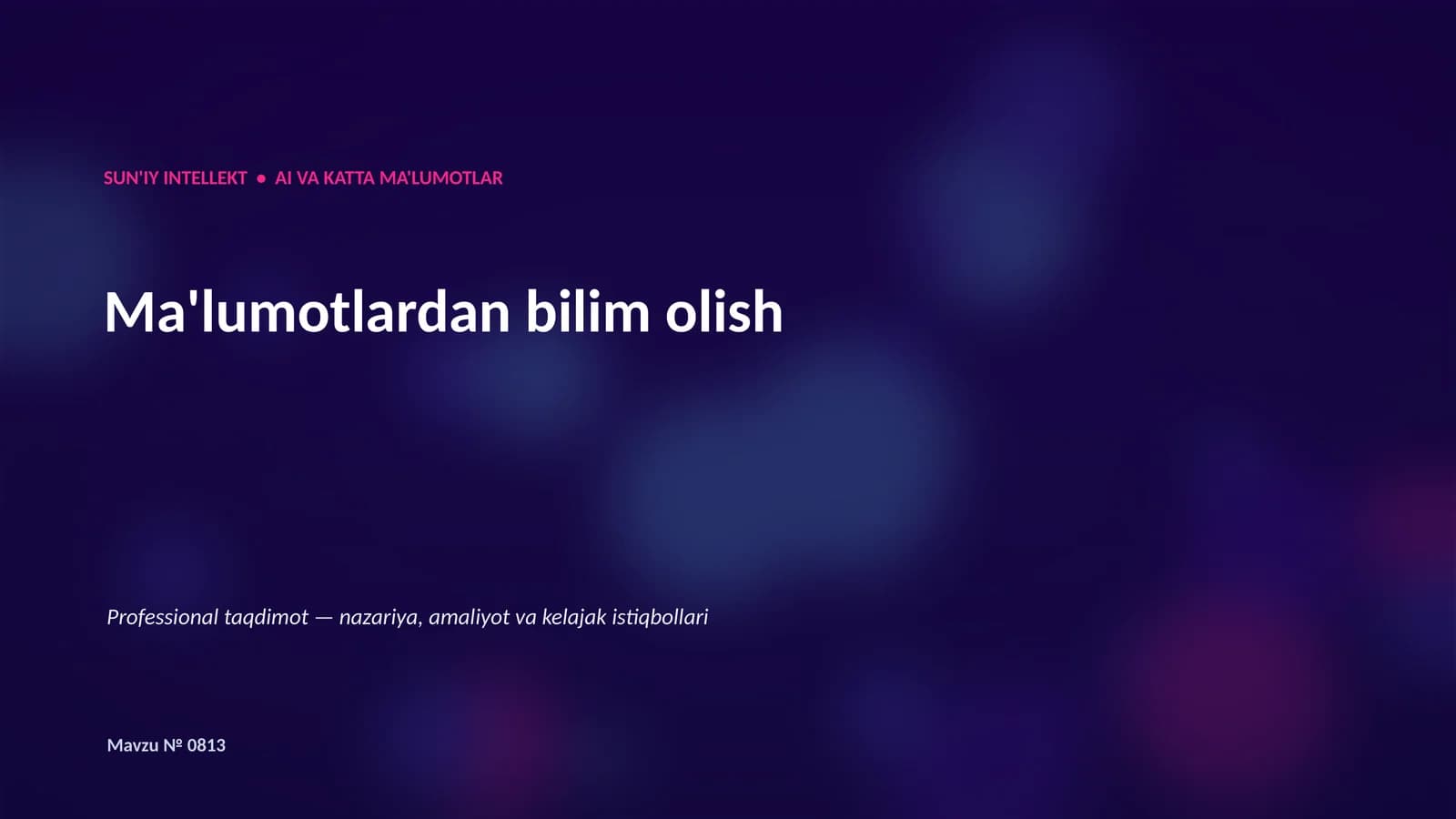 SUN'IY INTELLEKT • AI VA KATTA MA'LUMOTLAR