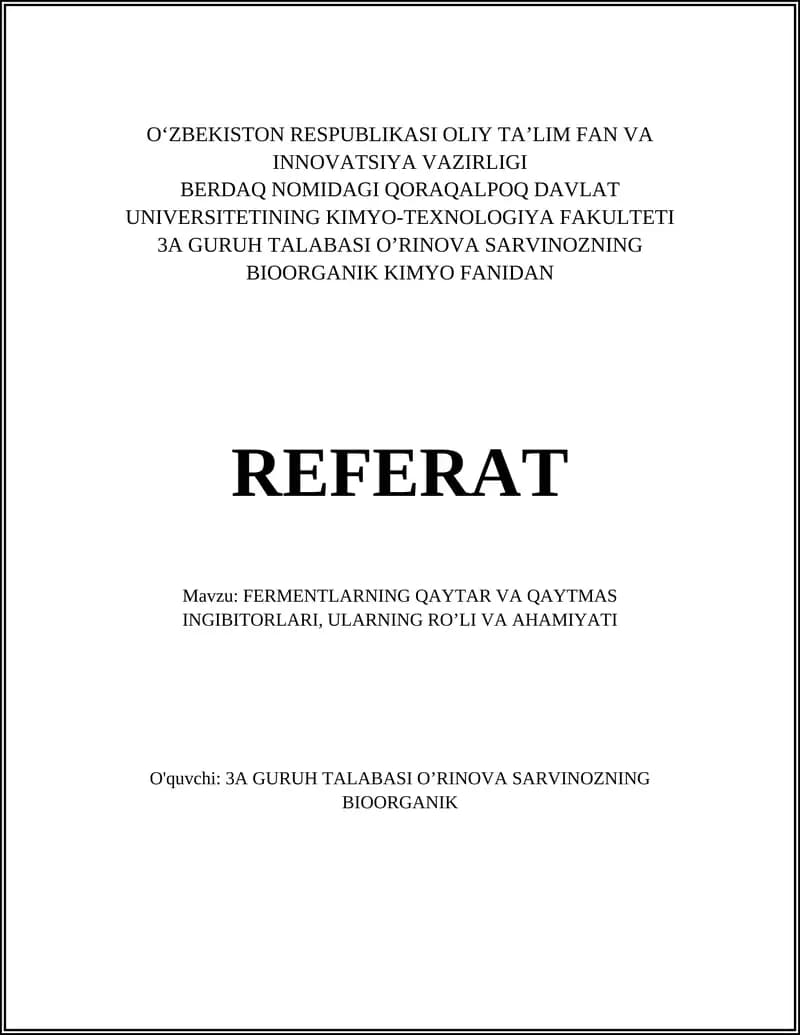 FERMENTLARNING QAYTAR VA QAYTMAS INGIBITORLARI, ULARNING ROʼLI VA AHAMIYATI