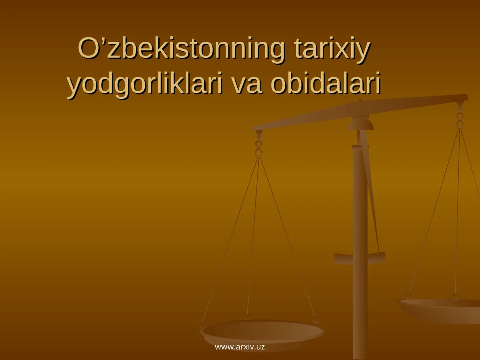 O’zbekistonning tarixiy yodgorliklari va obidalari