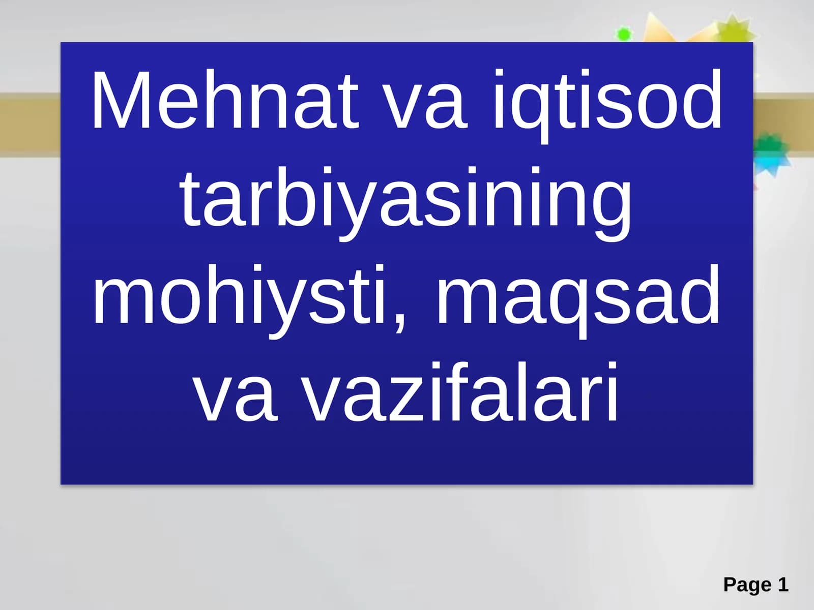Mehnat va iqtisod tarbiyasining mohiyati, maqsad va vazifalari