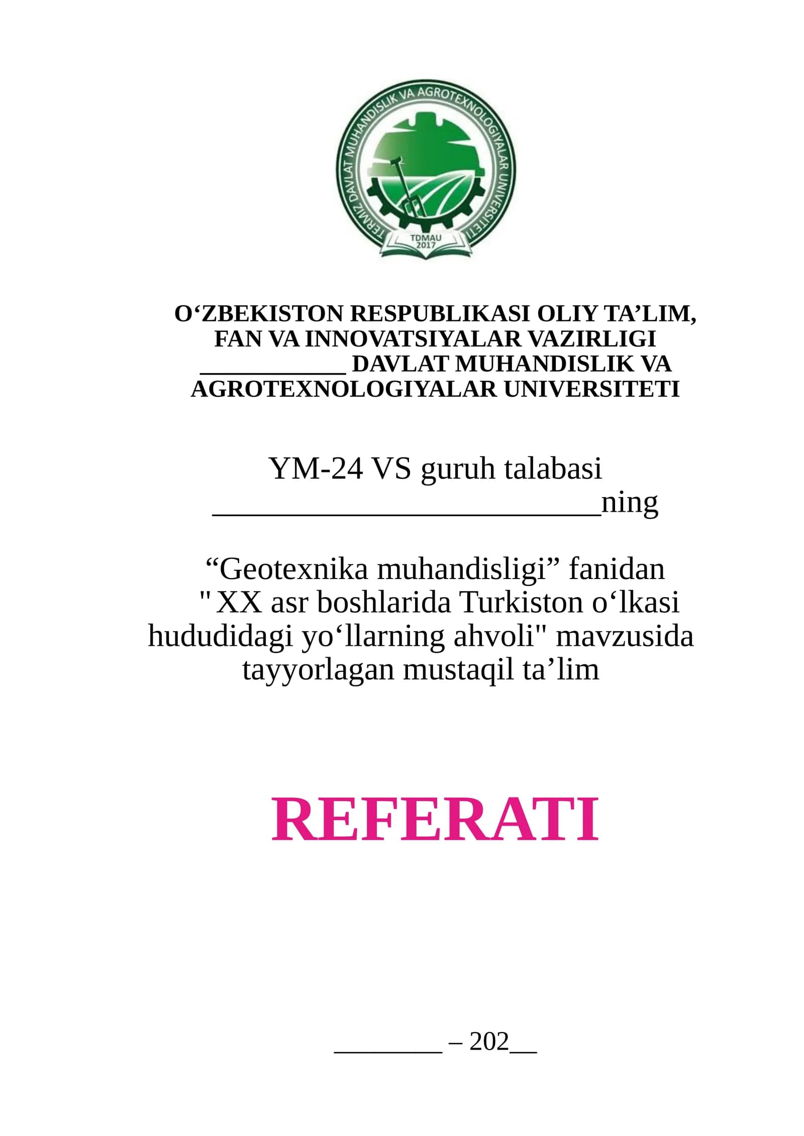 Geotexnika muhandisligi fanidan "XX asr boshlarida Turkiston o‘lkasi hududidagi yo‘llarning ahvoli" mavzusida tayyorlagan mustaqil ta'lim REFERATI
