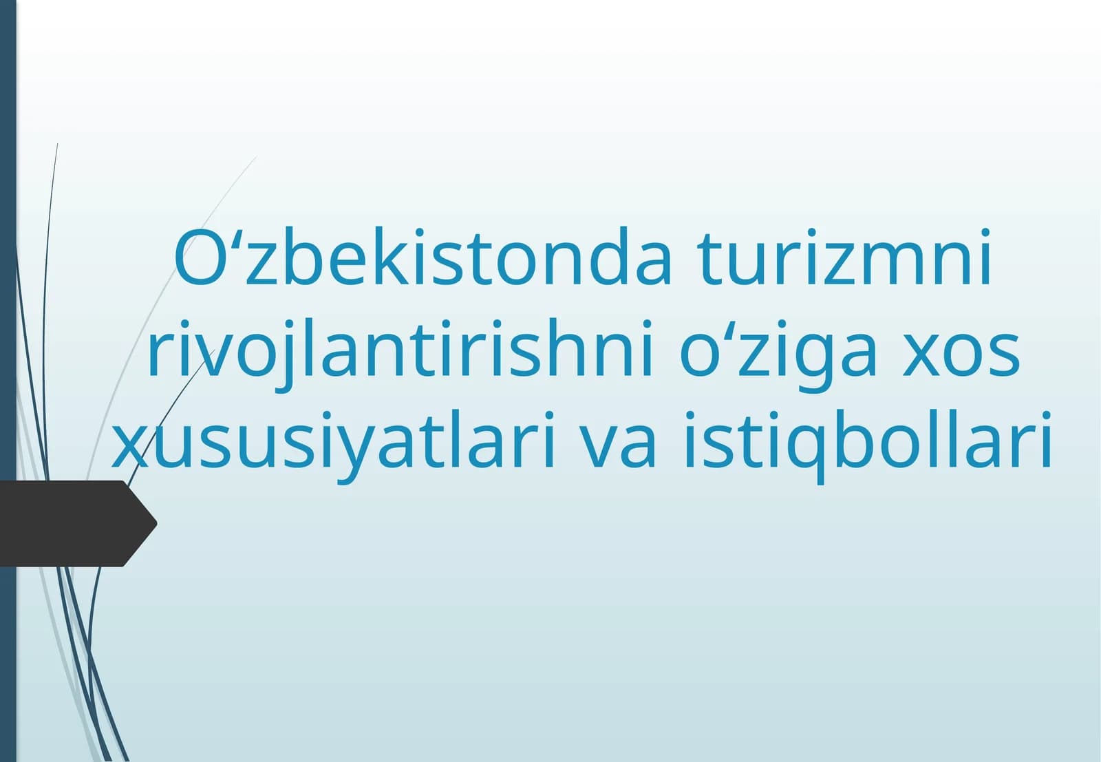 O‘zbekistonda turizmni rivojlantirishni o‘ziga xos xususiyatlari va istiqbollari