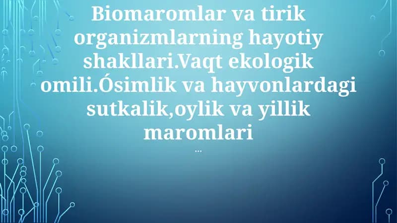 Biomaromlar va tirik organizmlarning hayotiy shakllari