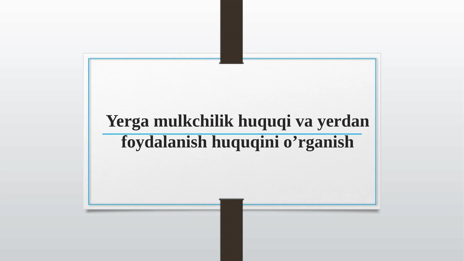 Yergamulkchilikhuquqivayerdanfoydalanishhuquqinio’rganish