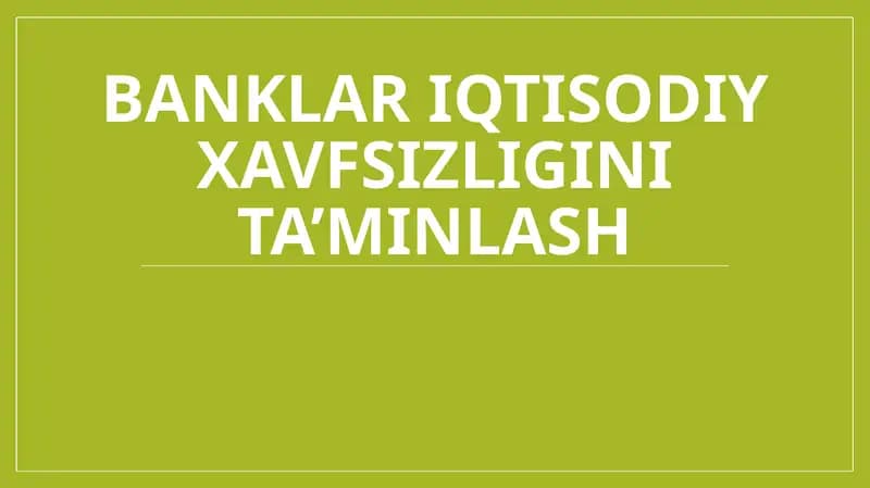 Banklari iqtisodiy xavfsizligini ta’minlash