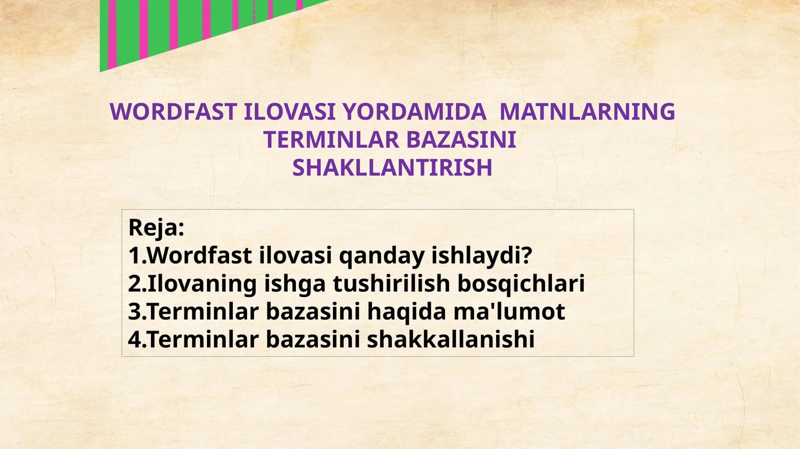 WORDFAST ILOVASI YORDAMIDA  MATNLARNING TERMINLAR BAZASINI  SHAKLLANTIRISH