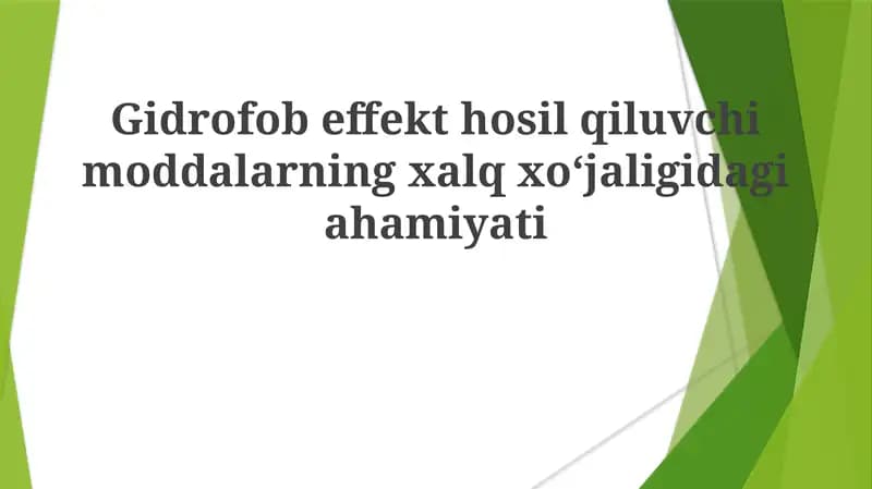 Gidrofob effekt hosil qiluvchi moddalarning xalq xoʻjaligida ahamiyati