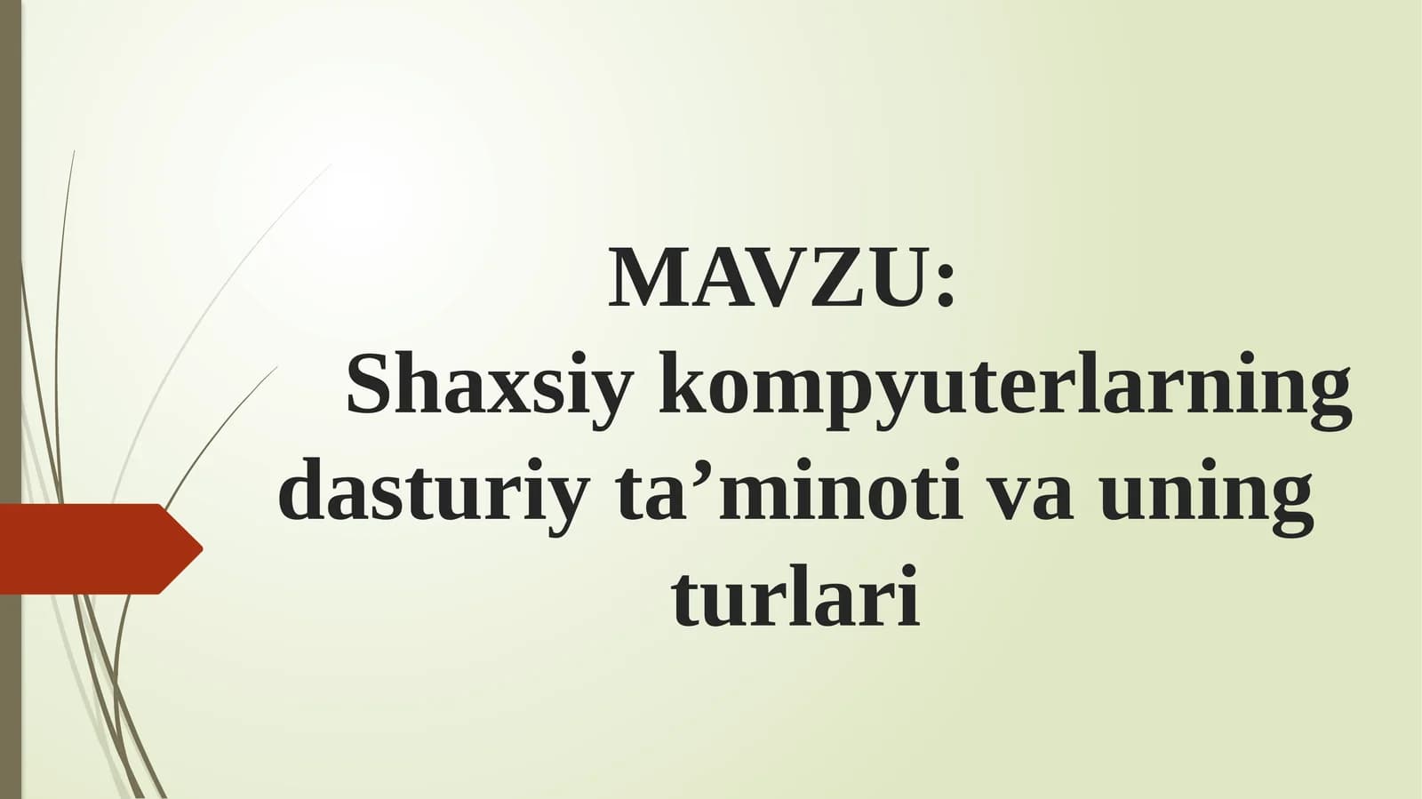 Shaxsiy kompyuterlarning dasturiy ta’minoti va uning turlari