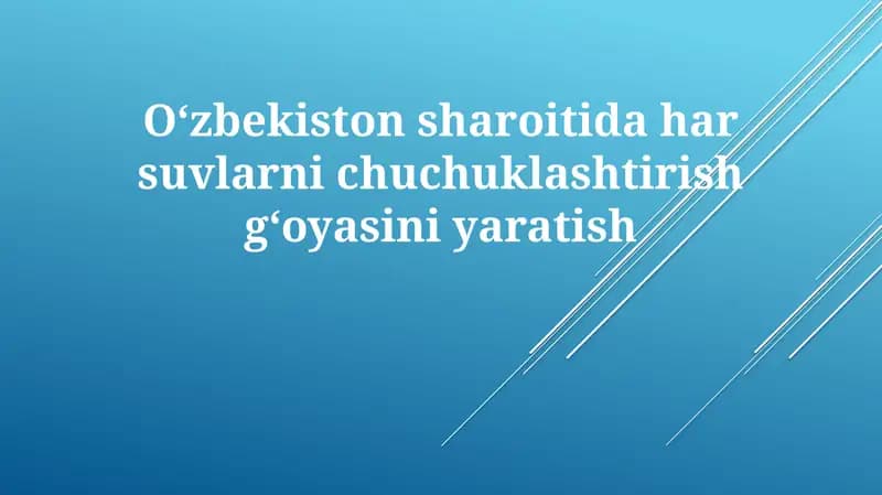 O'zbekiston sharoitida har suvni chuchuklashtirish gʻoyasi