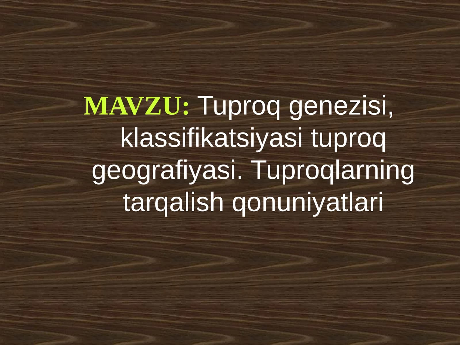 Tuproq genezisi, klassifikatsiyasi tuproq geografiyasi