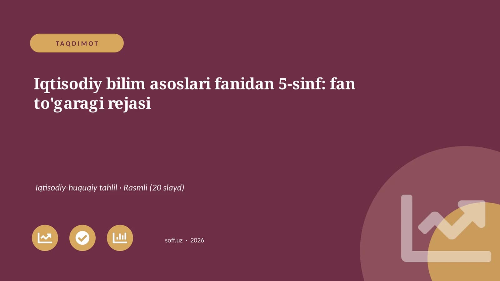 Iqtisodiy bilim asoslari fanidan 5-sinf: fan to'garagi rejasi