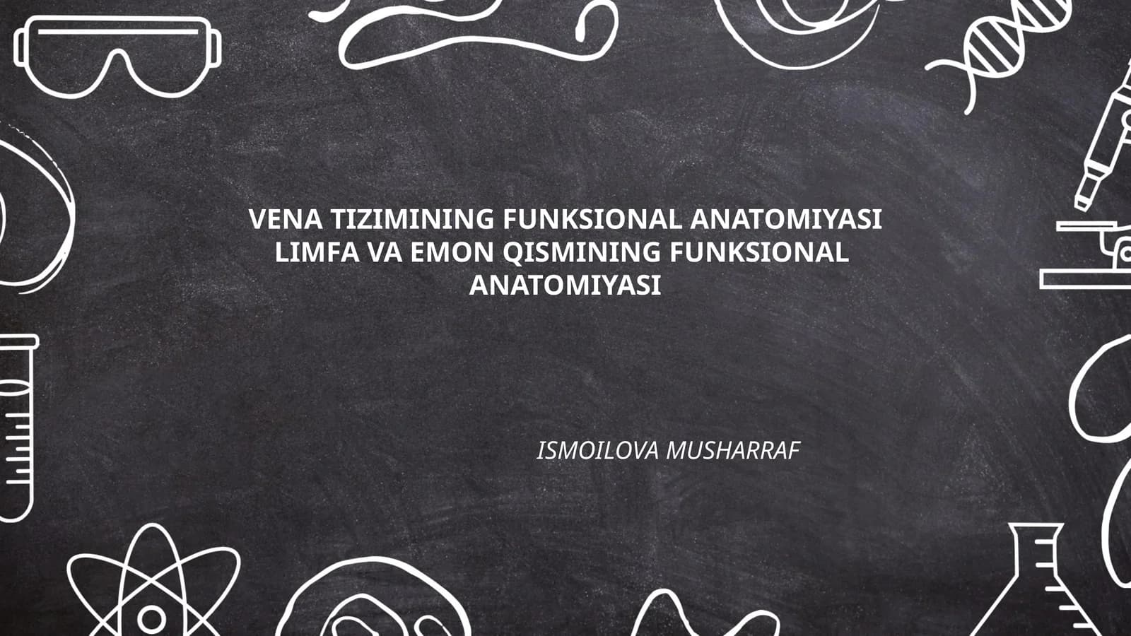 VENA TIZIMINING FUNKSIONAL ANATOMIYASI LIMFA VA EMON QISMINING FUNKSIONAL ANATOMIYASI