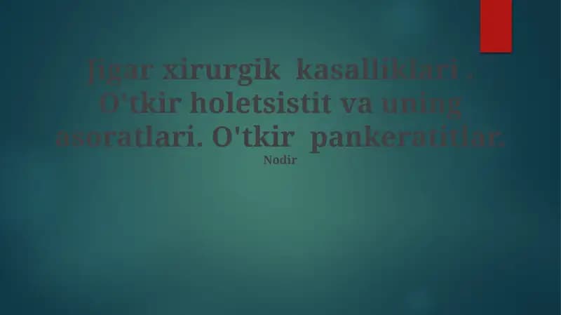 O'tkir pankreatit va uning asoratlari