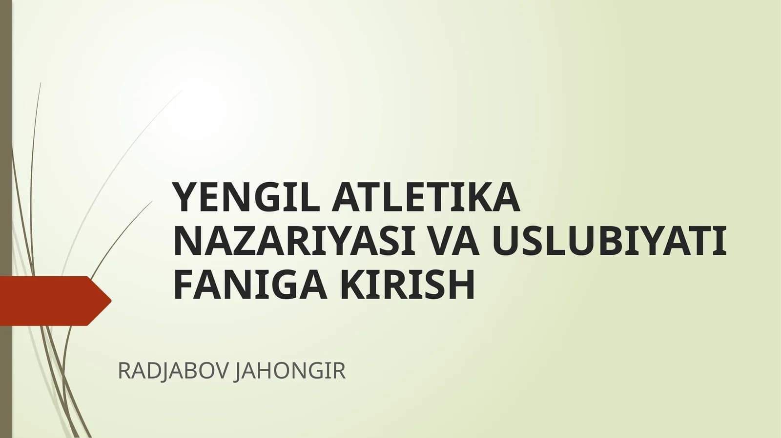 YENGIL ATLETIKA NAZARIYASI VA USLUBIYATIFANIGA
