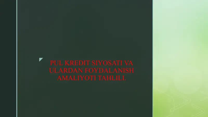 PUL KREDIT SIYOSATI VA ULARDAN FOYDALANISH AMALIYOTI TAHLILI.