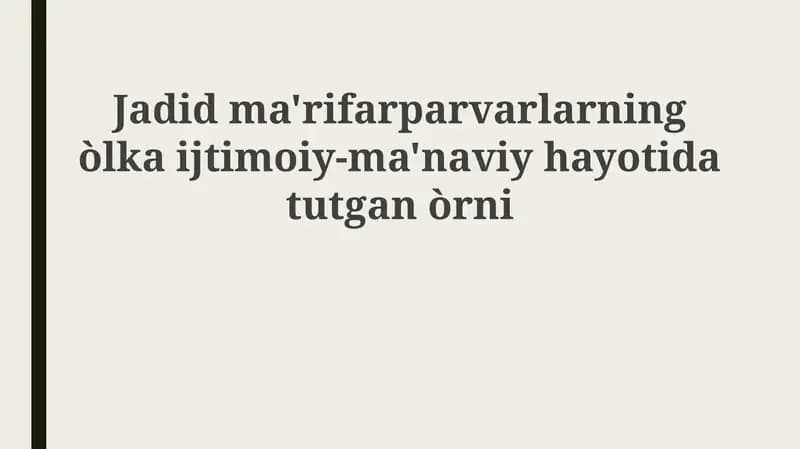 Jadidma'rifarparvarlarning òlkaijtimoiy-ma'naviy hayotidagi o'rni