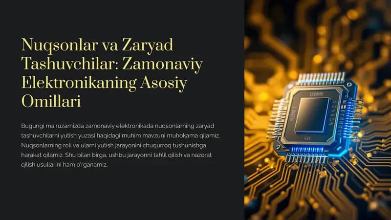 Nuqsonlar va Zaryad Tashuvchilar: Zamonaviy Elektronikaning Asosiy Omillari